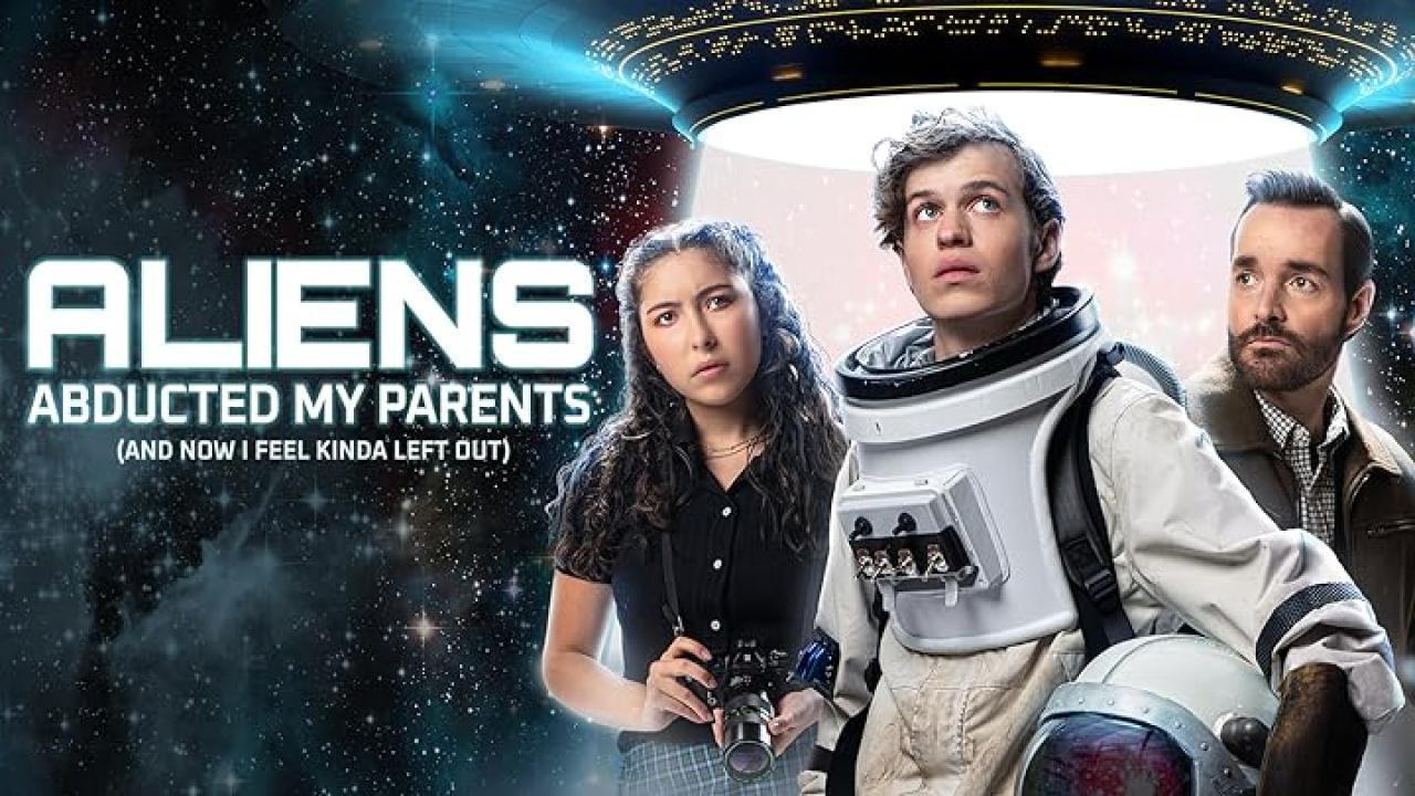 فيلم Aliens Abducted My Parents and Now I Feel Kinda Left Out 2023 مترجم كامل اون لاين HD