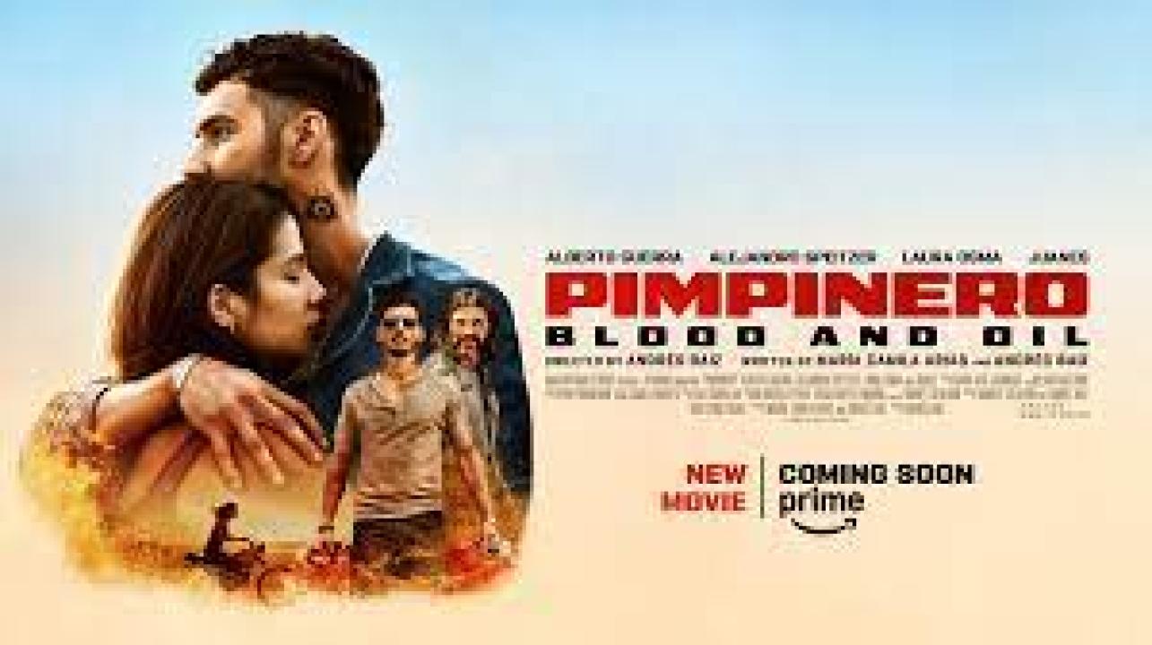 فيلم Pimpinero: Blood and Oil 2024 مترجم كامل اون لاين HD