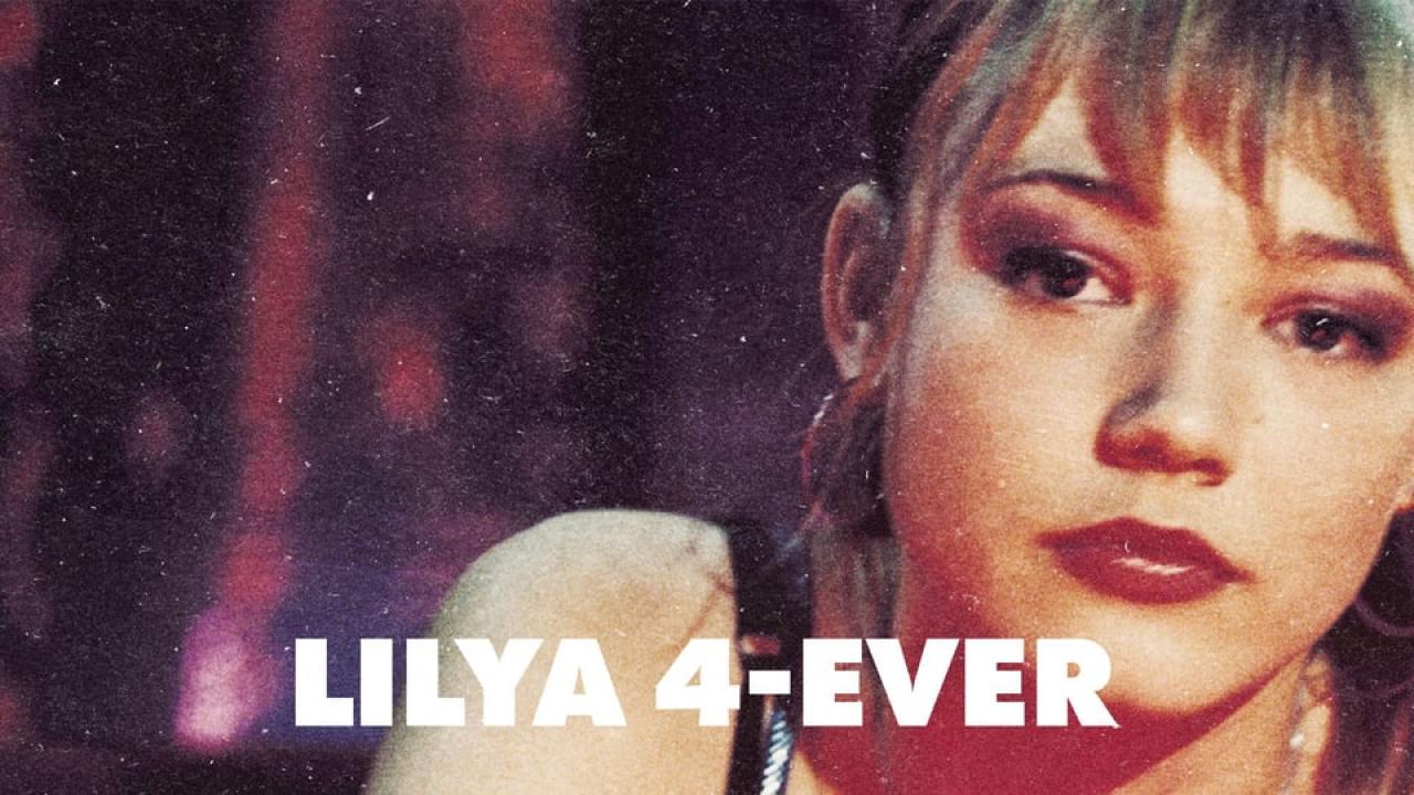 فيلم Lilya 4-Ever 2002 مترجم كامل اون لاين HD