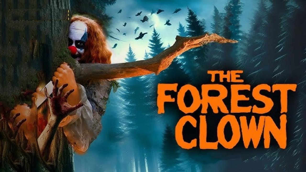 فيلم The Forest Clown 2025 مترجم اون لاين HD