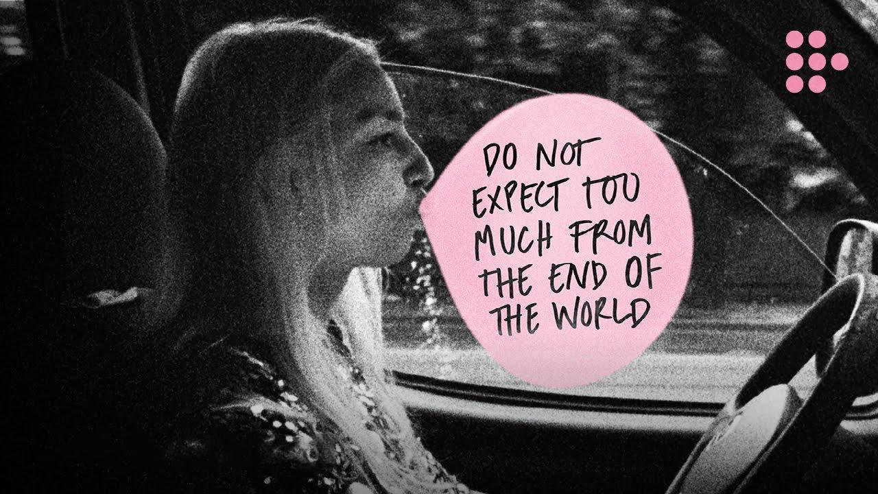 فيلم Do Not Expect Too Much from the End of the World 2023 مترجم كامل اون لاين HD