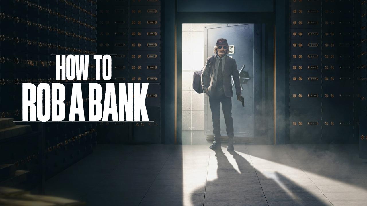 فيلم How to Rob a Bank 2024 مترجم كامل اون لاين HD