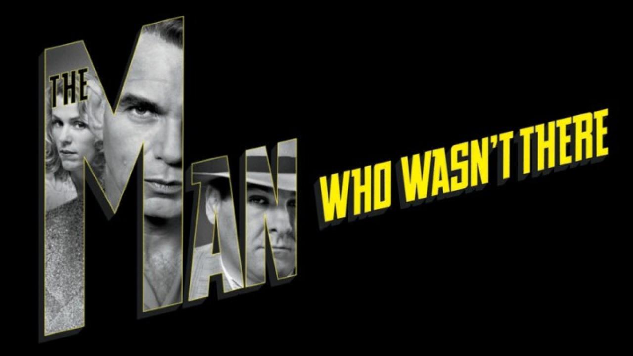 فيلم The Man Who Wasn't There 2001 مترجم كامل اون لاين HD