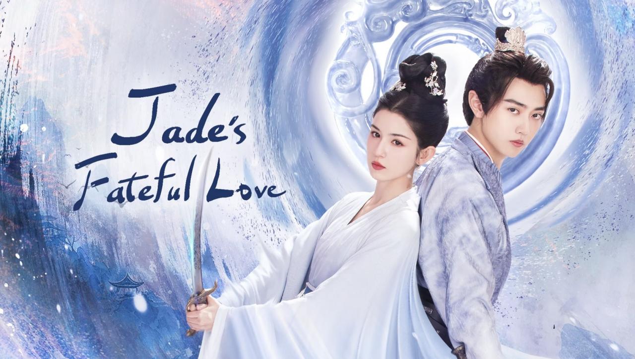 الحب المصيري من قلادة اليشم Jade’s Fateful Love ( مترجم )