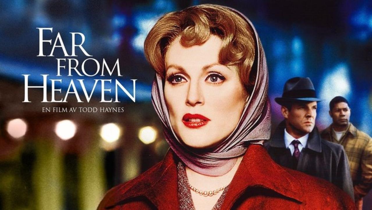 فيلم Far from Heaven 2002 مترجم كامل اون لاين HD