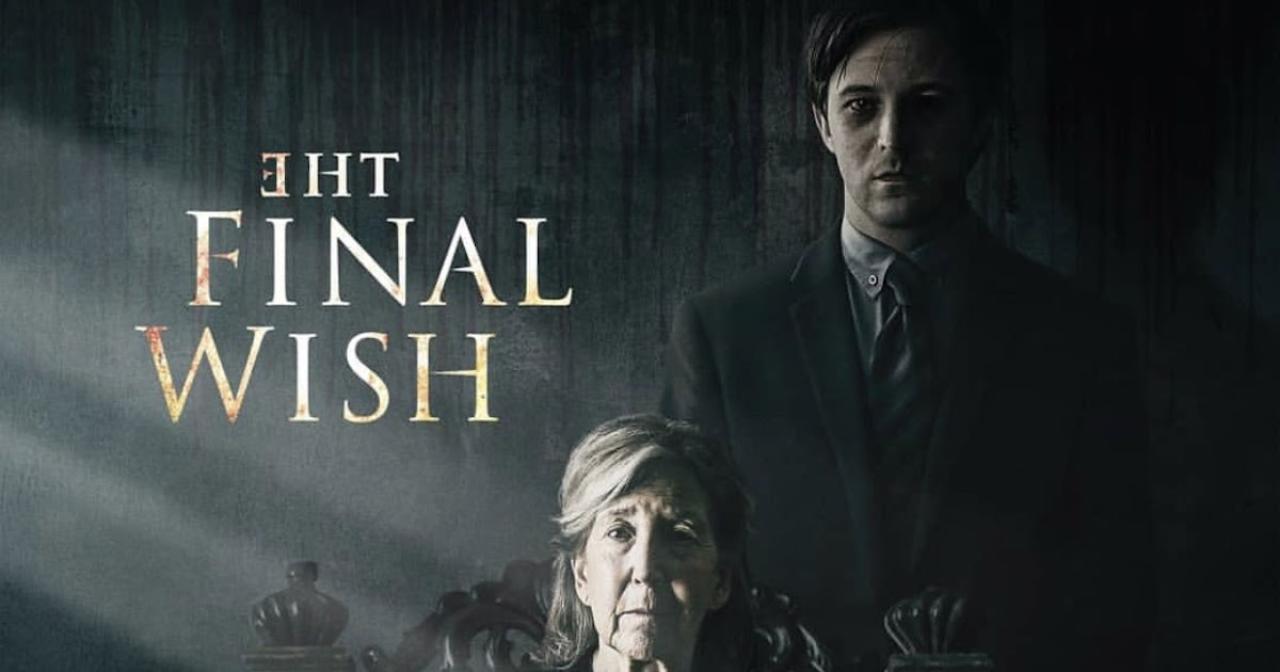 فيلم The Final Wish 2018 مترجم كامل اون لاين HD